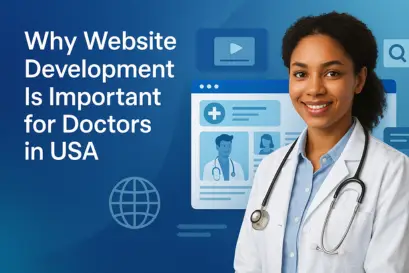 Why Website Development Is Important for Doctors in USA